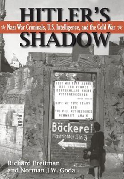 Hitler's Shadow, Richard Breitman ; Norman J W (American University Washington DC) Goda ; National Archives - Paperback - 9781782662990