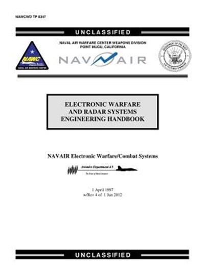 Electronic Warfare and Radar Systems Engineering Handbook, Scott O'Neill ; Naval Air Wafare Center Weapons Dvn ; U S Naval Air Systems Command - Paperback - 9781782665243
