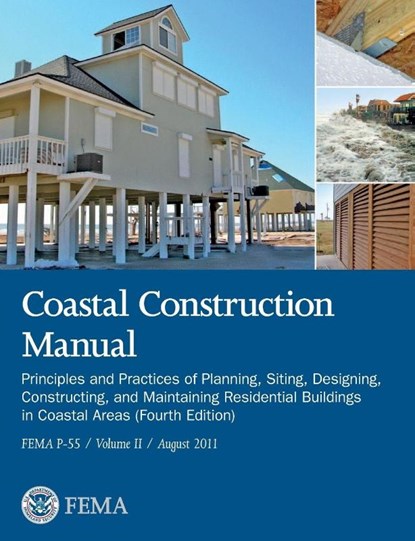 Coastal Construction Manual Volume 2, Federal Emergency Management Agency ; U S Department of Homeland Security - Paperback - 9781782665281