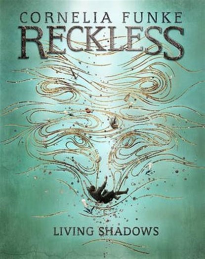 Reckless II: Living Shadows, Cornelia Funke - Paperback - 9781782691259