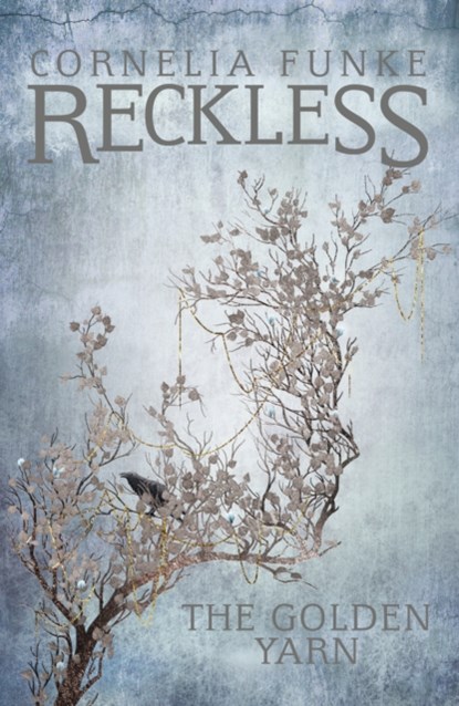 Reckless III: The Golden Yarn, Cornelia Funke - Paperback - 9781782691419
