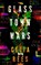 Glass town wars, celia rees - Gebonden - 9781782692225