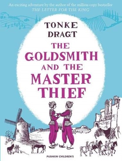 The Goldsmith and the Master Thief, Tonke (Author) Dragt ; Laura (Translator) Watkinson - Paperback - 9781782692485
