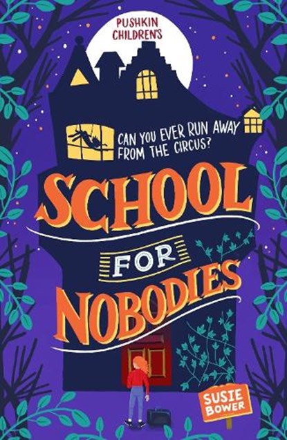 School for Nobodies, Susie (Author) Bower - Paperback - 9781782692713