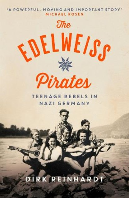 The Edelweiss Pirates, Dirk Reinhardt - Paperback - 9781782693093