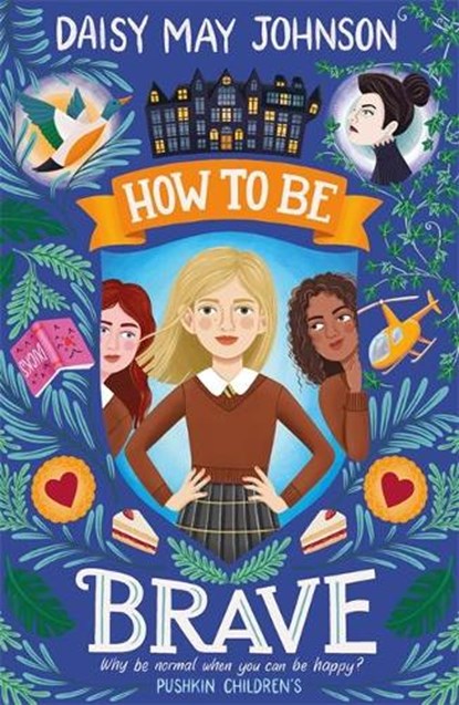 How to Be Brave, Daisy May Johnson - Paperback - 9781782693253