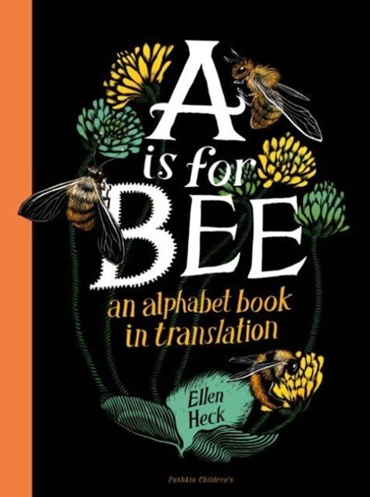A is for Bee, Ellen Heck - Gebonden - 9781782693628
