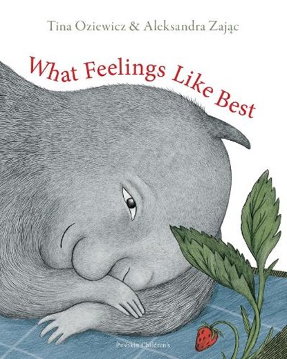 What Feelings Like Best, Tina Oziewicz - Gebonden - 9781782694519