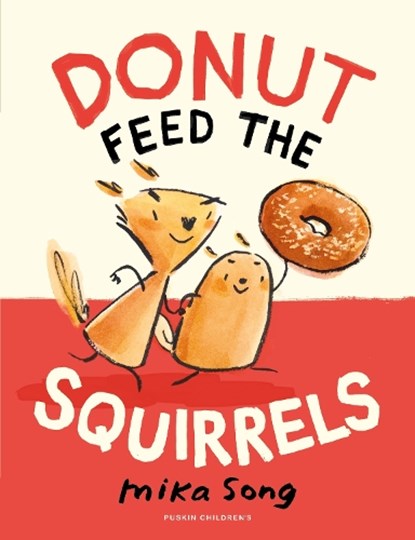 Donut Feed the Squirrels, Mika Song - Paperback - 9781782694526