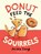 Donut Feed the Squirrels, Mika Song - Paperback - 9781782694526