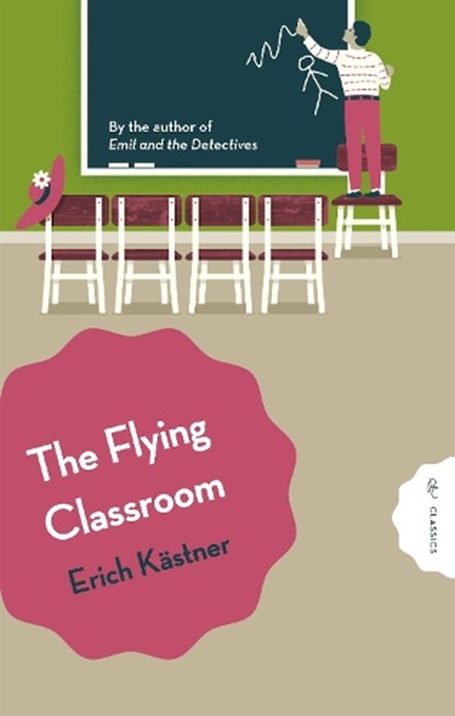 The Flying Classroom, Erich Kastner - Paperback - 9781782694656