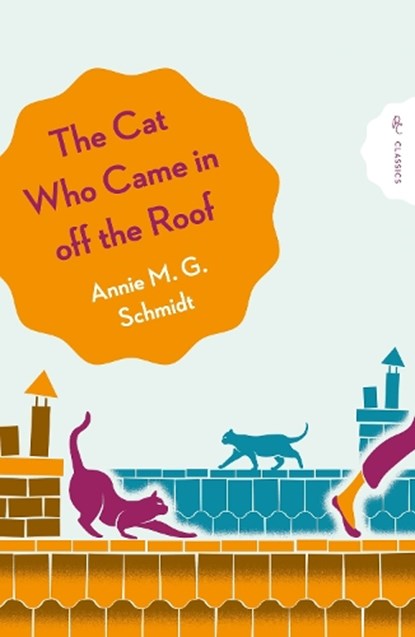 The Cat Who Came in Off the Roof, Annie Schmidt - Paperback - 9781782694946