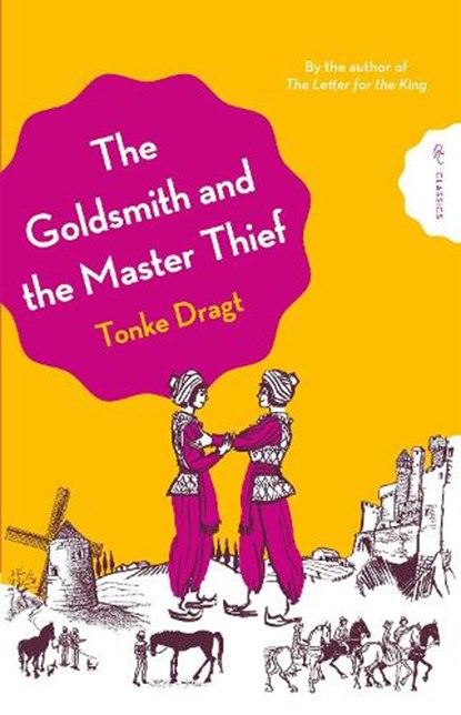 The goldsmith and the master thief, tonke dragt - Paperback - 9781782695059