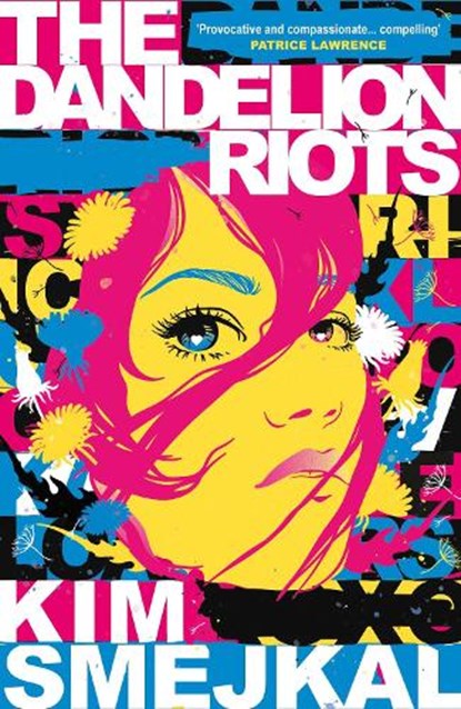 The Dandelion Riots, Kim Smejkal - Paperback - 9781782695257