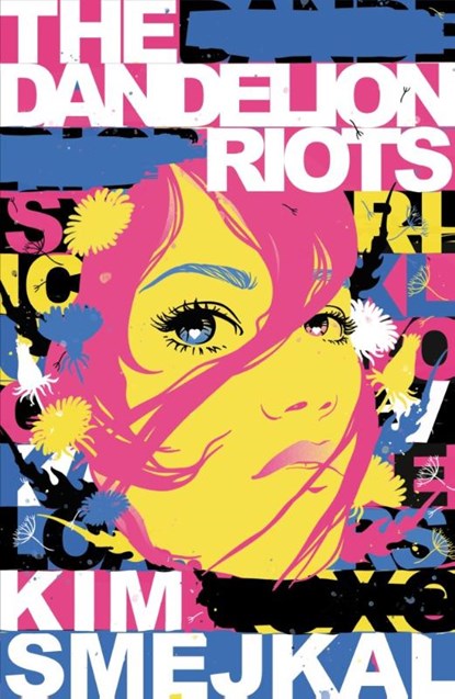 The Dandelion Riots, Kim Smejkal - Paperback - 9781782695257