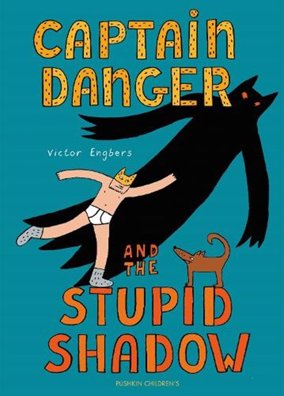 Captain Danger and the Stupid Shadow, Victor Engbers - Gebonden - 9781782695271
