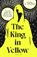 The King in Yellow, Robert W. Chambers - Paperback - 9781782695653