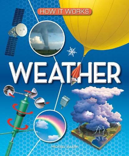 How It Works: Weather, Michael Allaby - Gebonden - 9781782700098