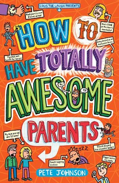 How to Have Totally Awesome Parents, Pete Johnson - Paperback - 9781782704676