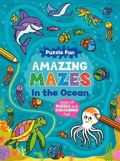 Puzzle Fun Amazing Mazes: In the Ocean, niet bekend - Paperback - 9781782707134