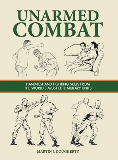 Unarmed Combat, Martin J Dougherty - Gebonden - 9781782743286