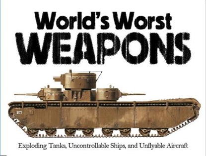 World's Worst Weapons, DOUGHERTY,  Martin J - Paperback - 9781782743644