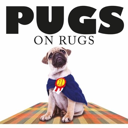 Pugs on Rugs, niet bekend - Gebonden - 9781782744313