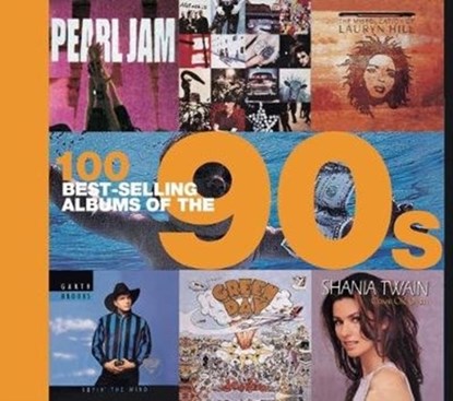 100 Best Selling Albums of the 90s, Peter Dodd ; Justin Cawthorne ; Chris Barrett ; Dan Auty - Gebonden Paperback - 9781782746225