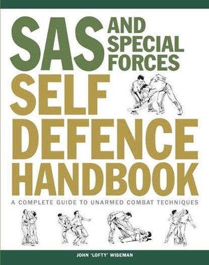 SAS and Special Forces Self Defence Handbook, John 'Lofty' Wiseman - Paperback - 9781782748977