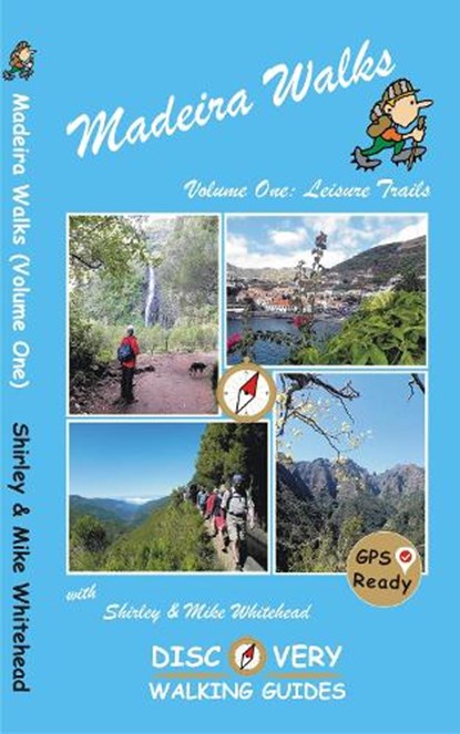 Madeira Walks: Volume One, Leisure Trails, Shirley & Mike Whitehead - Paperback - 9781782750581