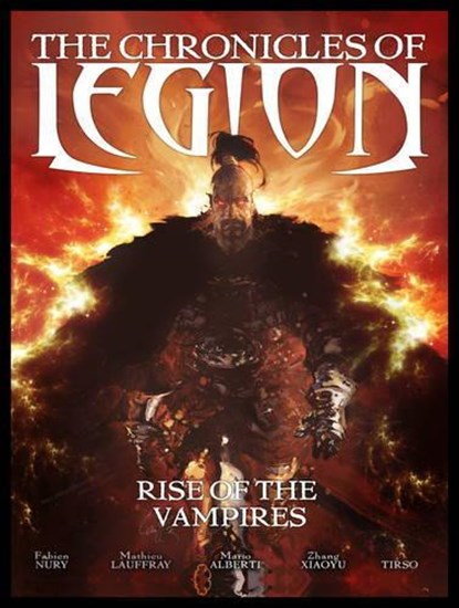 The Chronicles of Legion Vol. 1: Rise of the Vampires, Fabien Nury - Gebonden - 9781782760931