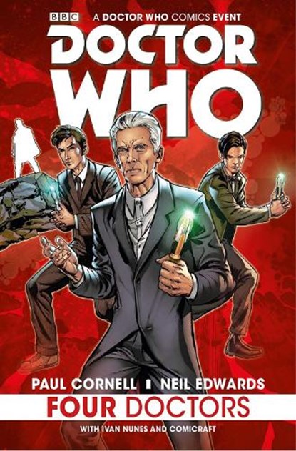 Doctor Who: Four Doctors, Paul Cornell ; Neil Edwards - Gebonden Gebonden - 9781782765967