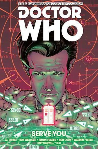Doctor Who: The Eleventh Doctor Vol. 2: Serve You, Al Ewing ; Rob Williams - Paperback - 9781782766582