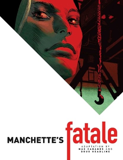 Manchette's Fatale, Jean-Patrick Manchette - Gebonden - 9781782766827