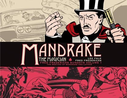 Mandrake the Magician: Fred Fredericks Sundays Vol. 1: The Meeting of Mandrake and Lothar, Lee Falk - Gebonden - 9781782766926