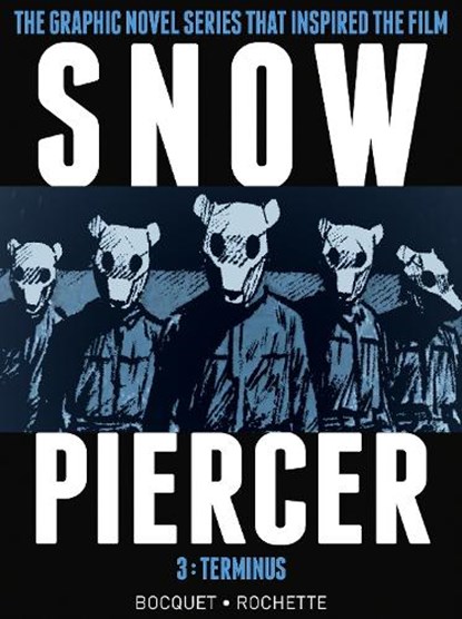 Snowpiercer Vol. 3: Terminus, Olivier Bocquet - Gebonden Gebonden - 9781782767152