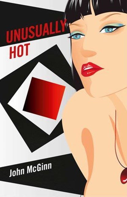 Unusually Hot, John McGinn - Ebook - 9781782790099