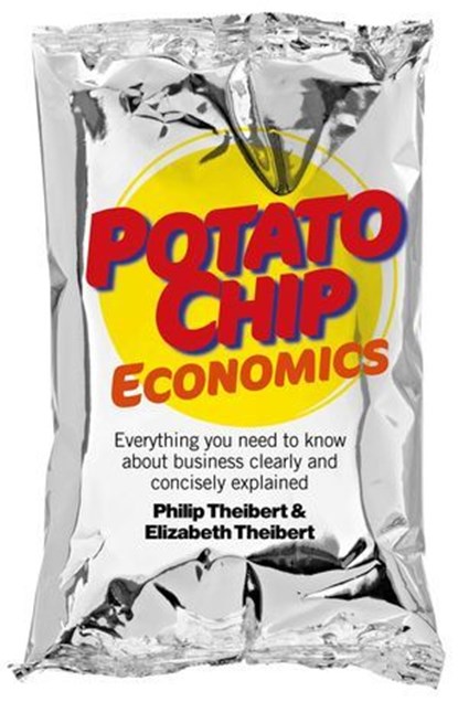Potato Chip Economics, Philip Theibert - Ebook - 9781782790334