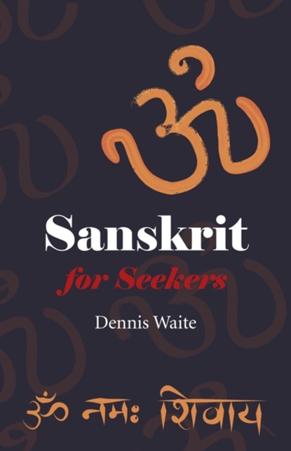 Sanskrit for Seekers, Dennis Waite - Paperback - 9781782792277