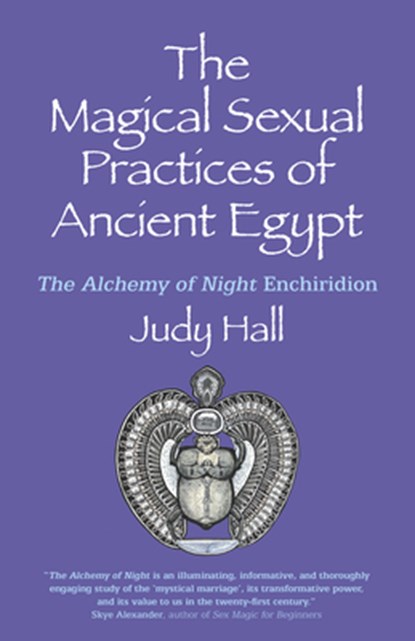 The Magical Sexual Practices of Ancient Egypt, Judy Hall - Paperback - 9781782792871