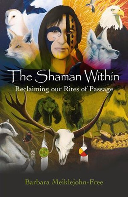 Shaman Within, Barbara Meiklejohn-Free - Ebook - 9781782793069