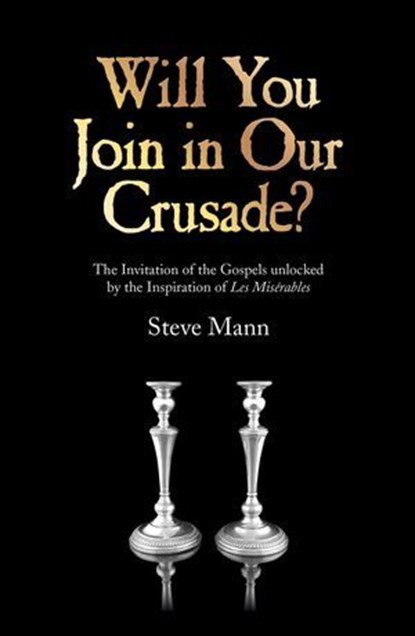 Will You Join in Our Crusade?, Steve Mann - Ebook - 9781782793830
