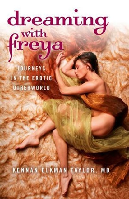 Dreaming with Freya, Kennan Elkman Taylor - Ebook - 9781782794172
