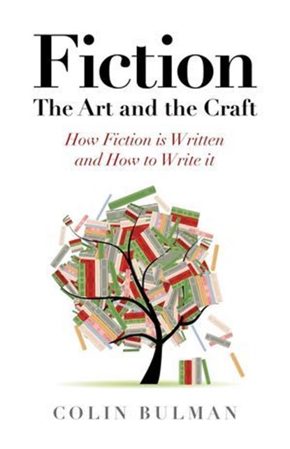 Fiction - The Art and the Craft, Colin Bulman - Ebook - 9781782794349
