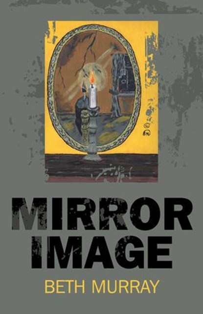 Mirror Image, Beth Murray - Ebook - 9781782794813