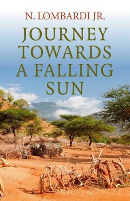 Journey Towards a Falling Sun, N. Lombardi - Ebook - 9781782794936