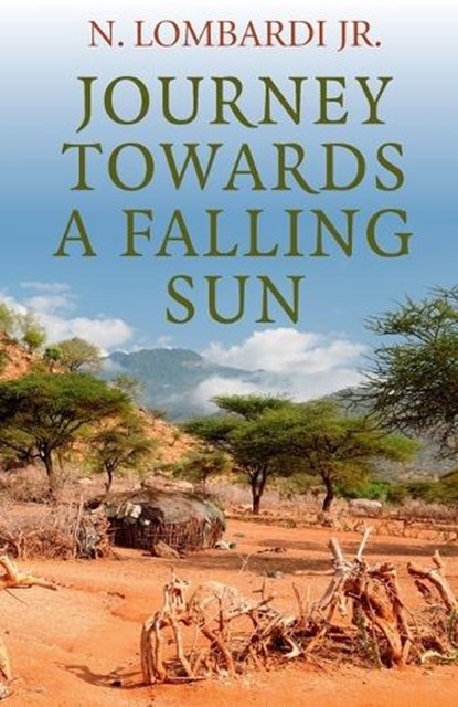 Journey Towards a Falling Sun, N.,  Jr. Lombardi - Paperback - 9781782794943