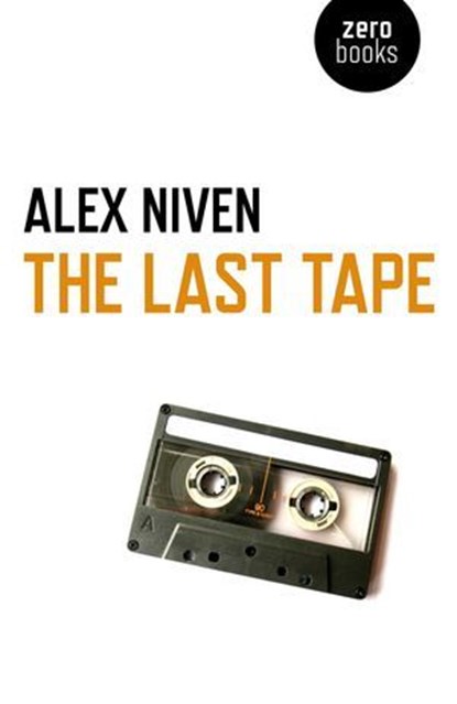 The Last Tape, Alex Niven - Ebook - 9781782795445