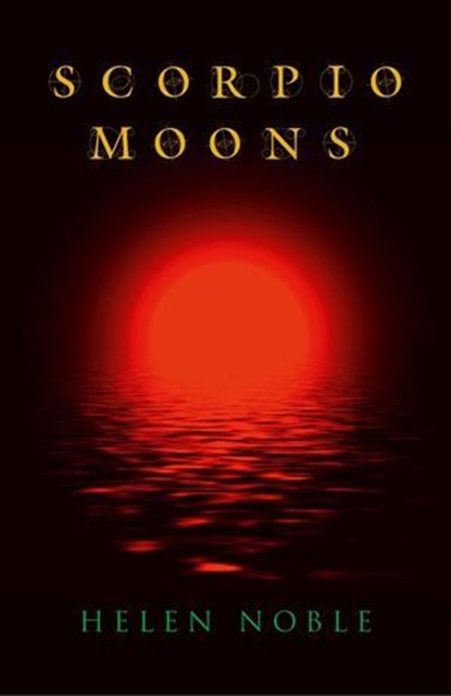 Scorpio Moons, Helen Noble - Ebook - 9781782795650