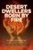 Desert Dwellers Born by Fire, BERGSTROM,  Sarah - Paperback - 9781782795872
